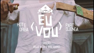 Download lagu 2. Hot e Oreia part. Djonga - Eu Vou mp3