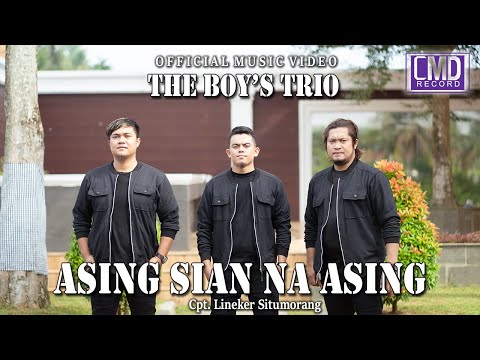 The Boys Trio - Asing Sian Na Asing (Lagu Batak terbaru 2022) Official Music Video