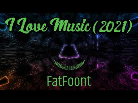 FatFoont - I Love Music