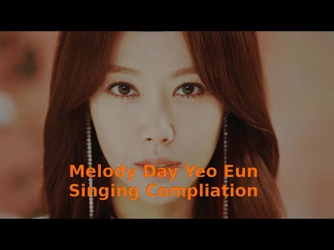 Melody Day Yeo Eun Singing Compliation