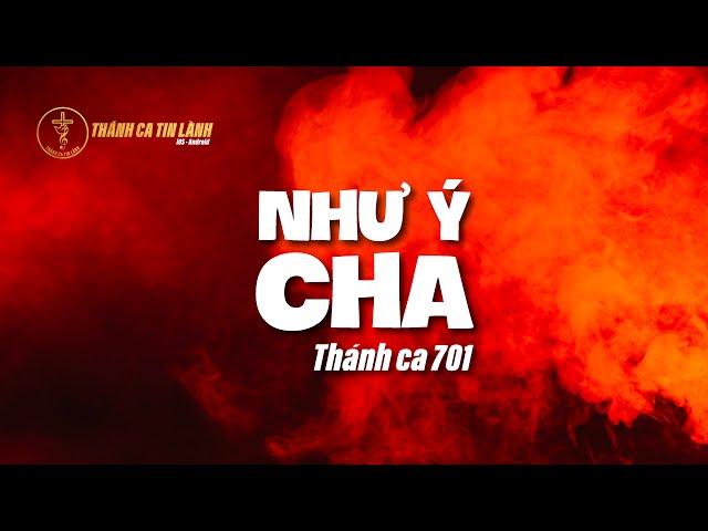THÁNH CA 701 | NHƯ Ý CHA | KARAOKE THÁNH CA TIN LÀNH