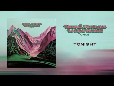 Maxwell Farrington & Le SuperHomard - Tonight [OFFICIAL AUDIO]
