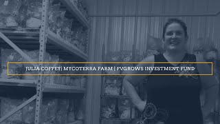 Mycoterra Mushrooms | South Deerfield, MA | PVGrows Investment Fund 2019