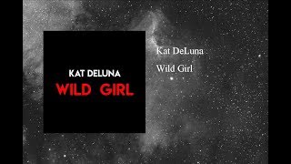 Kat DeLuna - Wild Girl (New Version)