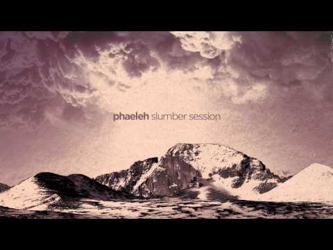 Phaeleh - Slumber Session (Ambient Mix)