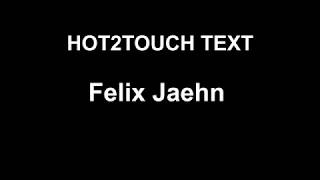 Felix Jaehn | Hot2touch | Songtext | Lyric