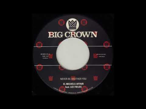El Michels Affair feat. Lee Fields - Never Be Another You (Reggae Remix) - BC053-45 - Side A