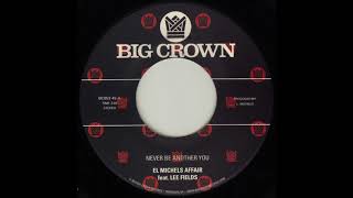 El Michels Affair feat. Lee Fields - Never Be Another You (Reggae Remix) - BC053-45 - Side A