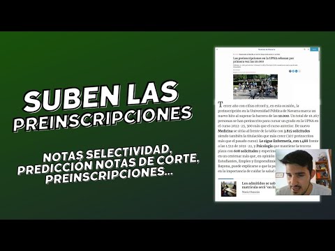 SUBEN LAS PREINSCRIPCIONES a la Universidad 2022 ¿Subirán las notas de corte? ¿Y de Selectividad?