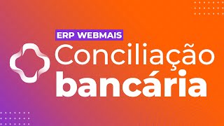 Como fazer Conciliação Bancária: método fácil