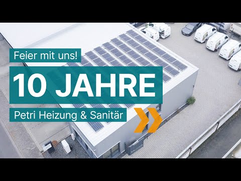 10 Jahre - Der Unternehmensfilm zum Jubiläum | Petri Heizung & Sanitär