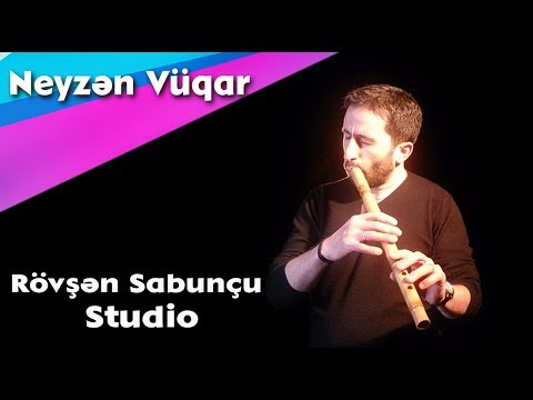 Neyzen Vugar Huseynov - Rovsen Sabuncu studio 22 09 2016