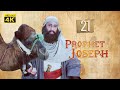 4K Prophet Joseph | English | Episode 21