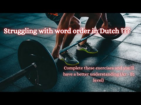 Struggling with word order in Dutch ? Try these exercises and it might clarify some things....