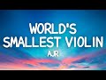 AJR - World's Smallest Violin (Lyrics)