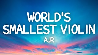 AJR - World&#39;s Smallest Violin (Lyrics)