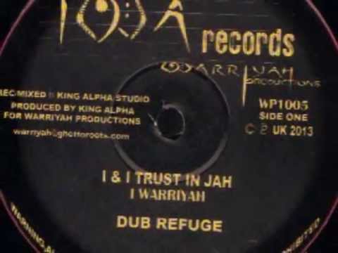 I WARRIYAH - I&I TRUST IN JAH & DUB