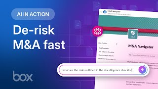 Leveraging Box AI for effective due diligence in M&A risk management| Box AI in Action EP 2