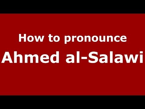 How to pronounce Ahmed al-Salawi (Arabic/Morocco) - PronounceNames.com