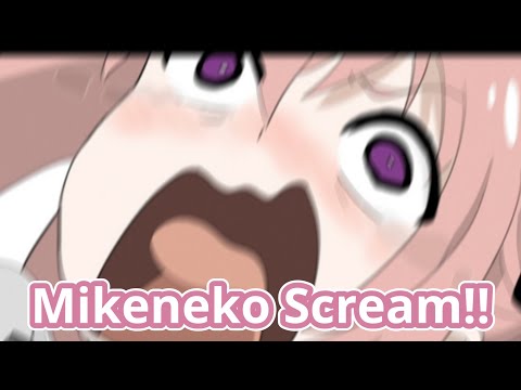 I miss this scream so much - Mikeneko scream [ENG Sub]