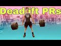 DEADLIFT PRs!