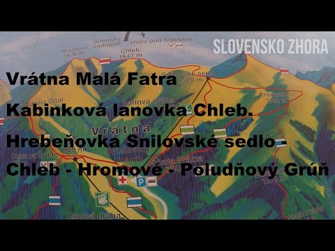 Vrátna Malá Fatra - Lanovka Chleb - Hrebeňovka Snilovské sedlo - Chleb - Hromové - Poludňový Grúň