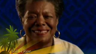 Still I rise - Dr. Maya Angelou