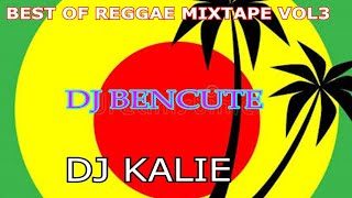Download lagu BEST OF REGGAE MIXTAPE VOL 3💥 DJ BENCUTE 👑 DJ KALIE 🔥 mp3