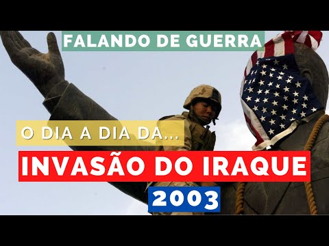 Guerra No Iraque: O Dia a Dia da Invasão no Iraque em 2003!