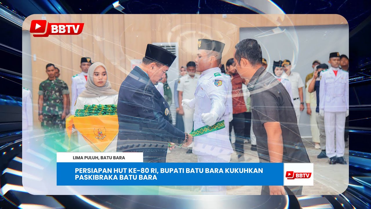 PERSIAPAN HUT KE-80 RI, BUPATI BATU BARA KUKUHKAN PASKIBRAKA BATU BARA