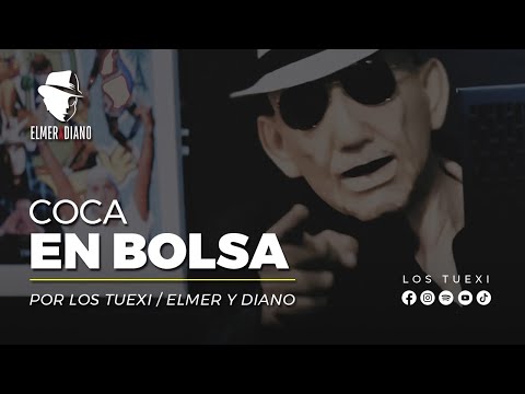 Elmer y Diano  (Los Tuexi) - Coca en bolsa