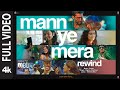 Mann Ye Mera Rewind Full Video Raghav Chaitanya Metro In Dino Anurag Basu Pritam Neelesh M