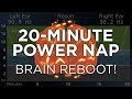 20 Minute POWER NAP For Energy And Focus The Best Binaural Beats