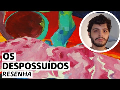 OS DESPOSSUÍDOS: O DESPERTAR DA UTOPIA? | RESENHA DO LIVRO