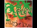Snow - Murder Love