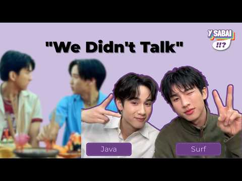 SurfJava "We Didn't Talk at First": From Awkward Silence to On-Screen Chemistry I Y Sabai