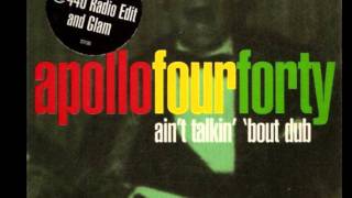 Apollo 440 - Ain&#39;t talkin&#39; &#39;bout dub (original version)