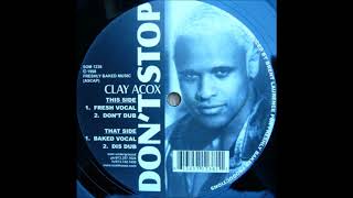 Clay Acox - Don't Stop (Fresh Vocal)