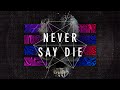 Never Say Die Vol. 4 - Teaser Part III 