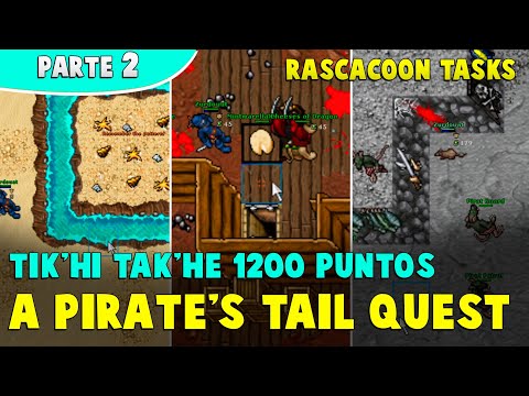 Tibia: Rascacoon TASKS Tik'hi Tak'he (1200 points) | A Pirate's Tail Quest