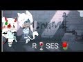 Roses клип Gacha Life Gacha Liza von Roses клип Gacha Life Gacha Liza von