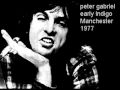 Peter Gabriel - Indigo live in Manchester October 1977 - Phobe Romys Peter Gabriel - Indigo live in Manchester October 1977