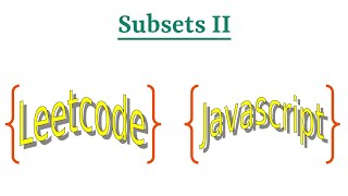 YouTube video 'Leetcode Question 90 "Subsets II" in Javascript'