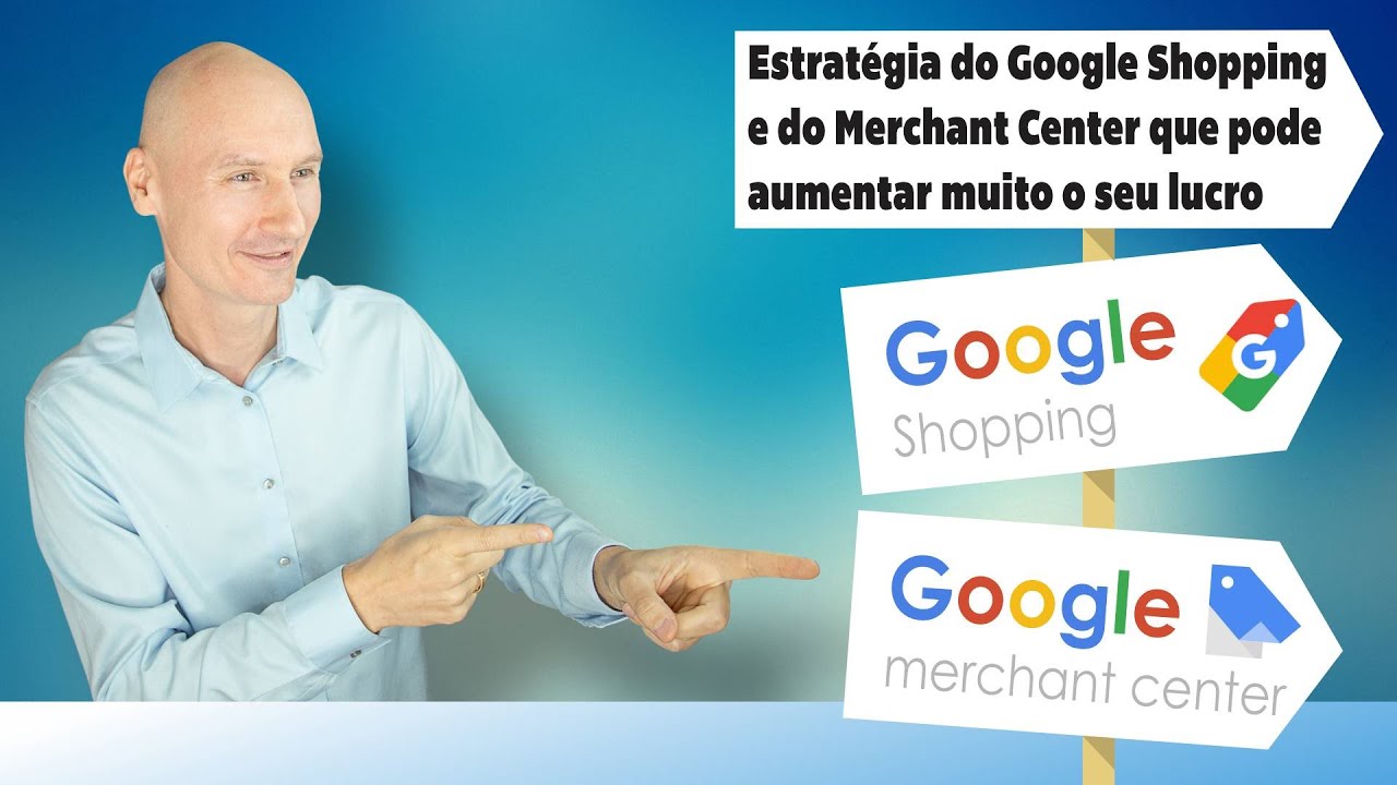Estratégia do Google Shopping e do Merchant Center que pode aumentar muito seu Lucro no Google Ads