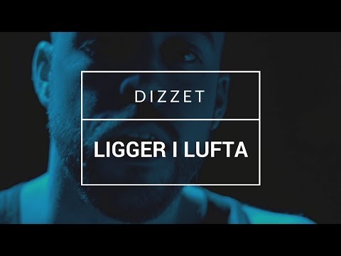 Dizzet - "Ligger I Lufta" [OFFISIELL MUSIKKVIDEO]: YLTV