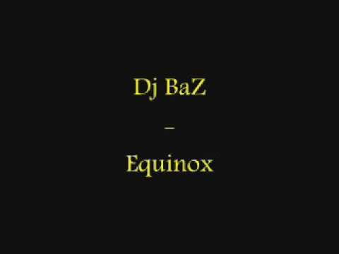 Dj BaZ - EquinoX