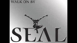 Seal - Walk On By