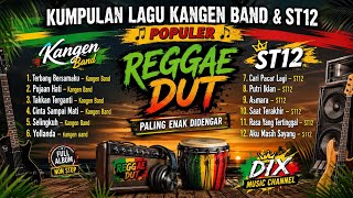 Download lagu KUMPULAN LAGU KANGEN BAND & ST12 POPULER 🎶 REGGAE DUT PALING ENAK DIDENGAR  mp3