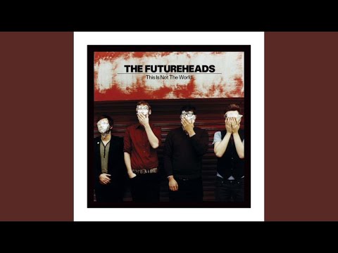 Hard to Bear - The Futureheads