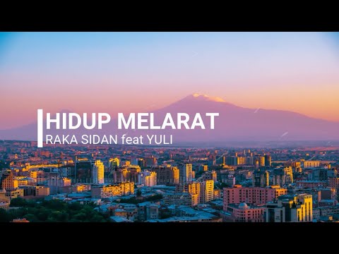 HIDUP MELARAT - RAKA SIDAN feat YULI (Lirik & Cover)